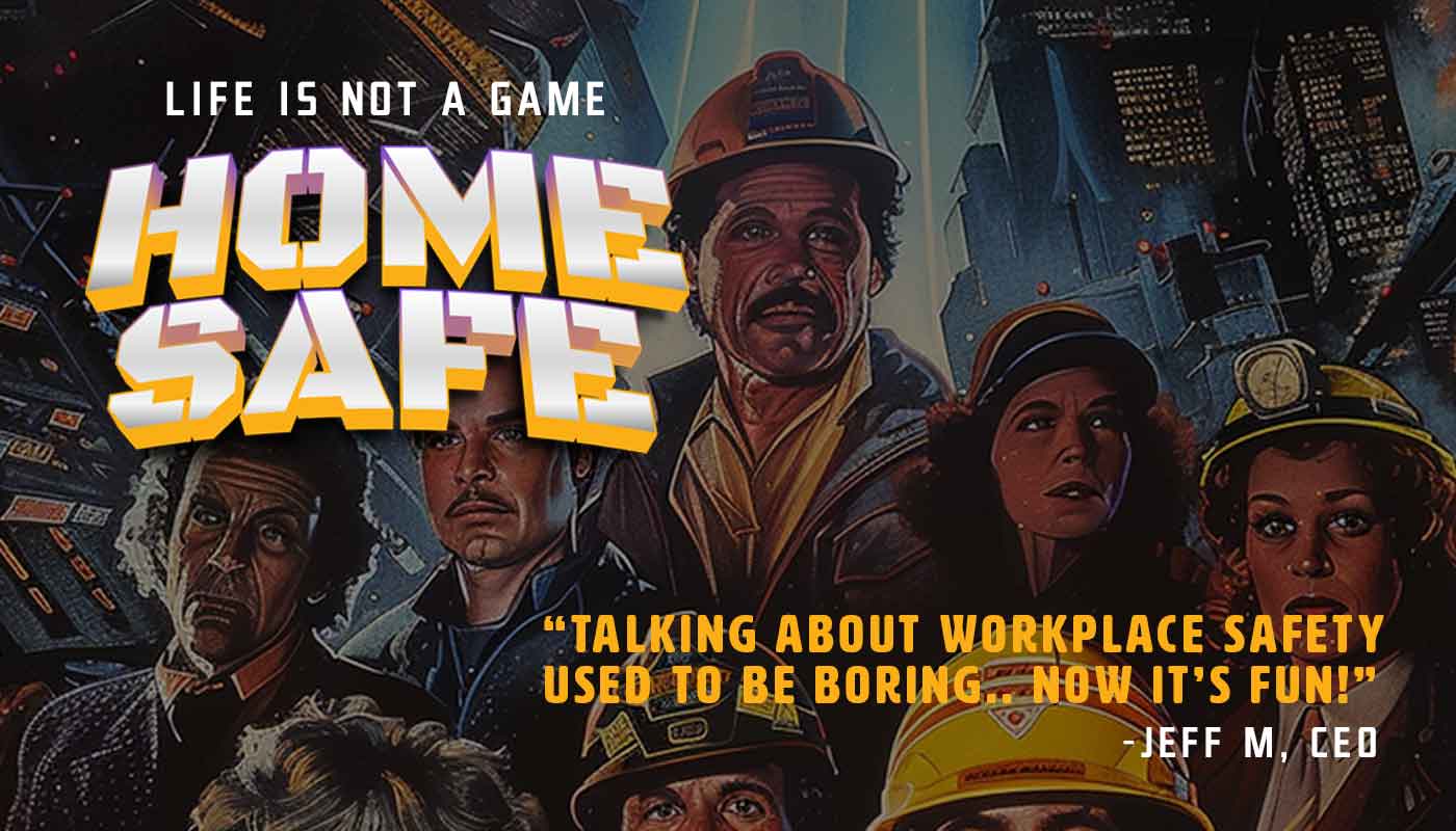 Home Safe — life is not a game